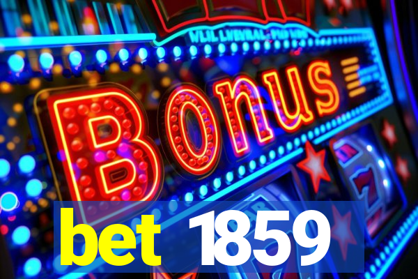 bet 1859